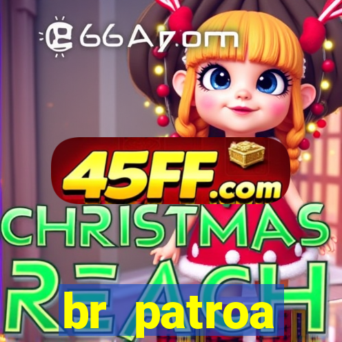 br patroa plataforma jogo online